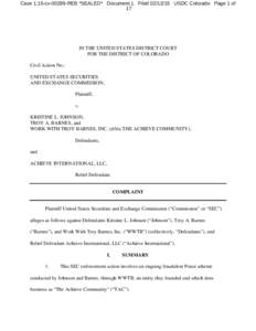 Case 1:15-cv[removed]REB *SEALED* Document 1 Filed[removed]USDC Colorado Page 1 of 17 IN THE UNITED STATES DISTRICT COURT FOR THE DISTRICT OF COLORADO Civil Action No.: