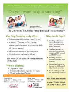 ASIAN HEALTH COALITION CHINESE AMERICAN SERVICE LEAGUE IN COLLABORATION WITH THE UNIVERSITY OF CHICAGO Do you want to quit smoking?  Please join…