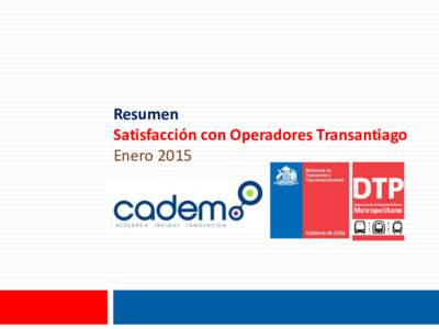 Resumen Satisfacción con Operadores Transantiago Enero 2015 Ficha Técnica 2