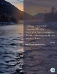 Regional Transmission Expansion Planning: Integrating Energy and Water Resources Management in the Western States Summary Report in fulfillment of WGA/WSWC