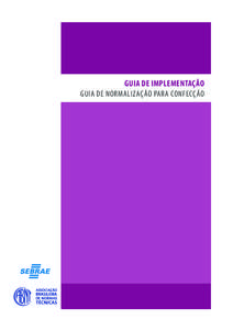 GUIA DE IMPLEMENTAÇÃO GUIA DE NORMALIZAÇÃO PARA CONFECÇÃO FICHA CATALOGRÁFICA Documento elaborado no âmbito do Convênio ABNT/SEBRAE destinado às micro e pequenas empresas.