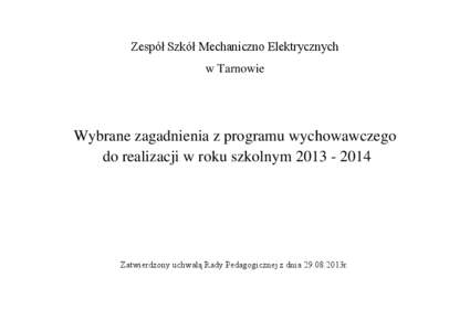 Zespół Szkół Mechaniczno Elektrycznych w Tarnowie Wybrane zagadnienia z programu wychowawczego do realizacji w roku szkolnym[removed]