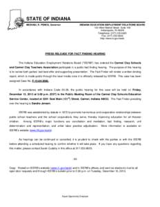 STATE OF INDIANA MICHAEL R. PENCE, Governor INDIANA EDUCATION EMPLOYMENT RELATIONS BOARD 143 West Market Street Suite 100 Indianapolis, IN 46204