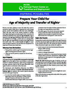 INSPIRING POSSIBILITIES  Prepare Your Child for Age of Majority and Transfer of Rights* Parents want their children to have the skills they need to succeed as adults. While this is important for every young