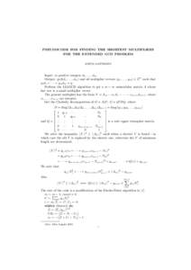 PSEUDOCODE FOR FINDING THE SHORTEST MULTIPLIERS FOR THE EXTENDED GCD PROBLEM KEITH MATTHEWS Input: m positive integers d1 , . . . , dm . Output: gcd(d1 , . . . , dm ) and all multiplier vectors (y1 , . . . , ym ) ∈ Zm 