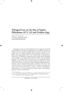 Trilingual Love on the Bay of Naples: Philodemus APand Ovidian elegy Carole E. Newlands University of Colorado Boulder 