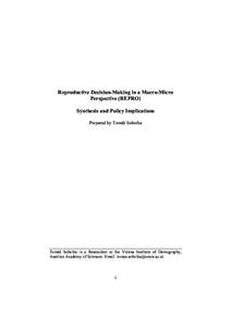 Reproductive Decision-Making in a Macro-Micro Perspective (REPRO) Synthesis and Policy Implications Prepared by Tomáš Sobotka  Tomáš Sobotka is a Researcher at the Vienna Institute of Demography,