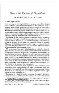 There is No Question of Physicalism TIM CRANE and D. H. MELLOR i. What is physicalism?