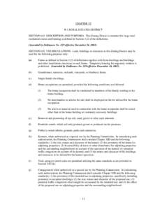 CHAPTER VI R-1 RURAL ESTATES DISTRICT SECTION 6.01 DESCRIPTION AND PURPOSES. This Zoning District is intended for large rural residential estates and farming as defined in Section 3.22 of the definitions. (Amended by Ord