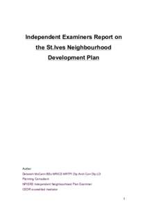 Independent Examiners Report on the St.Ives Neighbourhood Development Plan Author Deborah McCann BSc MRICS MRTPI Dip Arch Con Dip LD