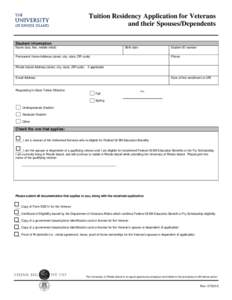 Tuition Residency Application for Veterans and their Spouses/Dependents Student information Name (last, first, middle initial)  Birth date