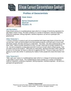 Profiles of Geoscientists Gwen Anson Senior Geophysicist Shell Oil Houston, TX Job Description: