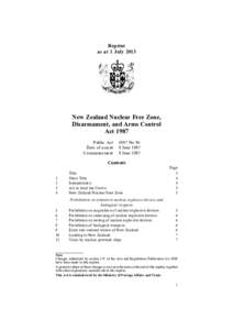 Reprint as at 1 July 2013 New Zealand Nuclear Free Zone, Disarmament, and Arms Control Act 1987