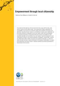 Empowerment through local citizenship Catherine Dom (Mokoro) on behalf of Irish Aid Poor people live their daily lives at the local level where they engage with the state, public services, markets and the political syste