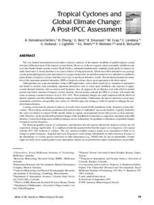 Tropical Cyclones and Global Climate Change: A Post-IPCC Assessment A. Henderson-Sellers,* H. Zhang,+ G. Berz,# K. Emanuel,@ W. Gray,& C. Landsea,** G. Holland,+ J. Lighthill,++ S-L. Shieh,## P. Webster,@@ and K. McGuffi