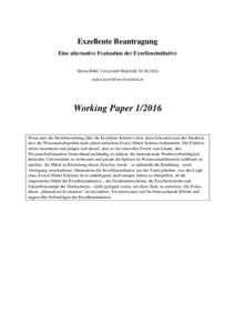 Exzellente Beantragung Eine alternative Evaluation der Exzellenzinitiative Stefan Kühl, Universität Bielefeld, Working Paper