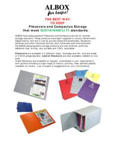 THE BEST WAY TO KEEP Filecovers and Compactus Storage that meet SUSTAINABILITY standards. ALBOX have polypropylene Filecovers and Compactus boxes for records storage solutions. These products have been supplied to variou