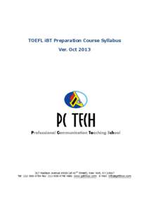 TOEFL iBT Preparation Course Syllabus Ver. Oct[removed]Madison Avenue #800 (at 42nd Street), New York, NY[removed]Tel: [removed]Fax: [removed]Web: www.getitnyc.com E-Mail: [removed]