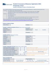 Student Conveyance Allowance Application 2015 Private Bus Travel Students Attending a Primary or Secondary School For a student attending a mainstream school to be granted a conveyance allowance a number of criteria must