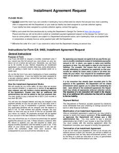 Installment Agreement Request PLEASE READ: •  DO NOT submit this form if you are currently in bankruptcy, have unfiled state tax returns that are past due, have a pending