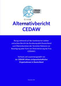 Alternativbericht CEDAW Bezug nehmend auf den kombinierten siebten und achten Bericht der Bundesrepublik Deutschland zum Übereinkommen der Vereinten Nationen zur Beseitigung jeder Form von Diskriminierung der Frau