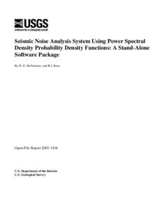 Seismic Noise Analysis System Using Power Spectral Density Probability Density Functions: A Stand-Alone Software Package By D. E. McNamara and R.I. Boaz  Open-File Report[removed]