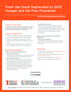 From the Great Depression to 2013: Hunger and the Four Freedoms CIVICS/GOVERNMENT/HISTORY Lesson Overview In this lesson, students will learn how letters from citizens