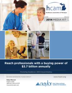 Healthcare Association of Michigan[removed]MEDIA KIT Reach professionals with a buying power of $3.7 billion annually