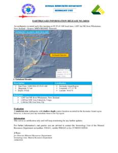 MINERAL RESOURCES DEPARTMENT  Seismology Unit EARTHQUAKE INFORMATION RELEASE NOAn earthquake occurred early this morning at 02:55:43 AM local time, 1,007 km NE from Whakatane,