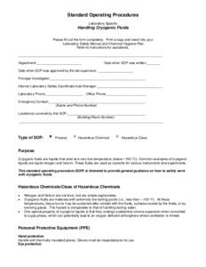 Standard Operating Procedures Laboratory Specific Handling Cryogenic Fluids Please fill out the form completely. Print a copy and insert into your Laboratory Safety Manual and Chemical Hygiene Plan.