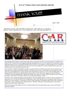 TH ANNUAL GREAT LAKES REGIONAL MEETING  July 2, 2016 Michigan had the honor of hosting theth Annual Great Lakes Regional C.A.R. Meeting and the Pre -Boards !!!!