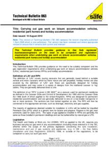 Technical Bulletin 063 Developed with HSE in Great Britain Title: Carrying out gas work on leisure accommodation vehicles, residential park homes and holiday accommodation Date issued: 19 August 2010