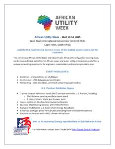 African Utility Week – MAY 12-14, 2015 Cape Town International Convention Center (CTICC) Cape Town, South Africa Join the U.S. Commercial Service at one of the leading power events on the continent The 15th annual Afri