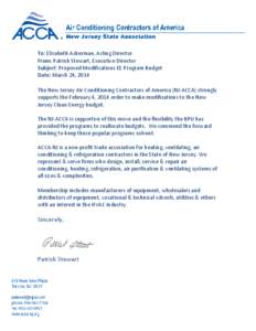 To: Elizabeth Ackerman, Acting Director From: Patrick Stewart, Executive Director Subject: Proposed Modifications EE Program Budget Date: March 24, 2014 The New Jersey Air Conditioning Contractors of America (NJ-ACCA) st