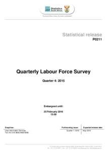 Statistical release P0211 Quarterly Labour Force Survey Quarter 4: 2015