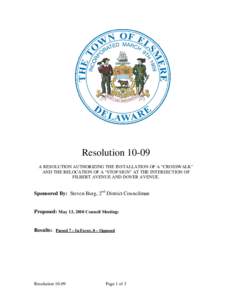 Resolution[removed]A RESOLUTION AUTHORIZING THE INSTALLATION OF A “CROSSWALK” AND THE RELOCATION OF A “STOP SIGN” AT THE INTERSECTION OF FILBERT AVENUE AND DOVER AVENUE.  Sponsored By: Steven Burg, 2nd District Cou