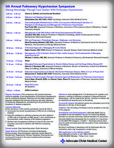 5th Annual Pulmonary Hypertension Symposium  Sharing Knowledge Through Case Studies With Pulmonary Hypertension 8:00 am – 8:25 am  Check in, Exhibits and Continental Breakfast