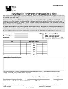 Print Form Human Resources HEO Request for Overtime/Compensatory Time  This form must be completed by the supervisor in advance, before excess time is worked beyond the 35 hour work week by