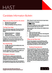 HAST Candidate Information Bulletin Make sure you find out from the school: HB or B pencil to mark clearly the oval of your choice.