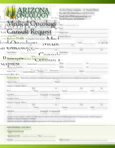 Medical Oncology Consult Request Patient Profile To: New Patient Scheduler – B. Timothy Walton Fax: Phone: 