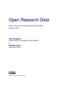 Open Research Data Report to the Australian National Data Service (ANDS) November 2014 John Houghton Victoria Institute of Strategic Economic Studies