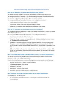 Oilcode	
  Non-­‐Binding	
  Determination	
  Information	
  Sheet	
   	
   When	
  will	
  the	
  DRA	
  make	
  a	
  non-­‐binding	
  determination	
  in	
  supply	
  disputes? The	
  DRA	
  has	