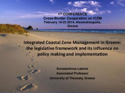 1st CONFERENCE Cross-Border Cooperation on ICZM February, Alexandroupolis, Greece  Integrated Coastal Zone Management in Greece:
