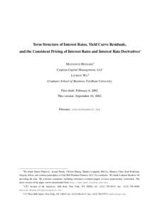 Term Structure of Interest Rates, Yield Curve Residuals, and the Consistent Pricing of Interest Rates and Interest Rate Derivatives∗ M ASSOUD H EIDARI†