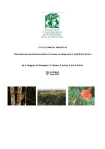 TFCG TECHNICAL REPORT 40  The biodiversity and forest condition of forests on village land in Lindi Rural District By N. Doggart, M. Mwangoka, R. Gereau, E. Lyimo, R and A. Perkin