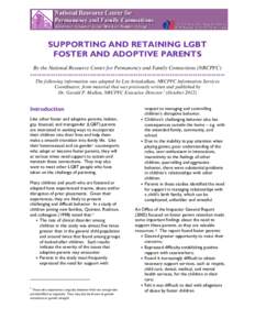 SUPPORTING AND RETAINING LGBT FOSTER AND ADOPTIVE PARENTS By the National Resource Center for Permanency and Family Connections (NRCPFC) ***********************************************************************************