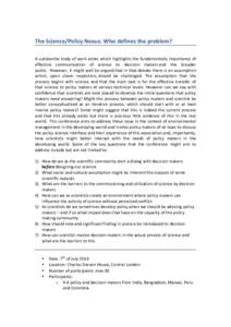 The	
  Science/Policy	
  Nexus:	
  Who	
  defines	
  the	
  problem?	
   	
   A	
  substantial	
  body	
  of	
  work	
  exists	
  which	
  highlights	
  the	
  fundamentally	
  importance	
  of	
   ef