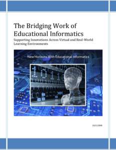 The Bridging Work of Educational Informatics Supporting Innovations Across Virtual and Real-World Learning Environments