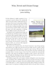 Wine, Terroir and Climate Change An Appreciation by James Halliday Dr John Gladstones is rightly considered to be an exceptional research scientist. He methodically