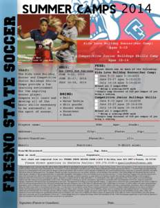 FRESNO STATE SOCCER  Summer Camps 2014 Kids Love Bulldog Soccer(Rec Camp)! Ages 5-10! &!